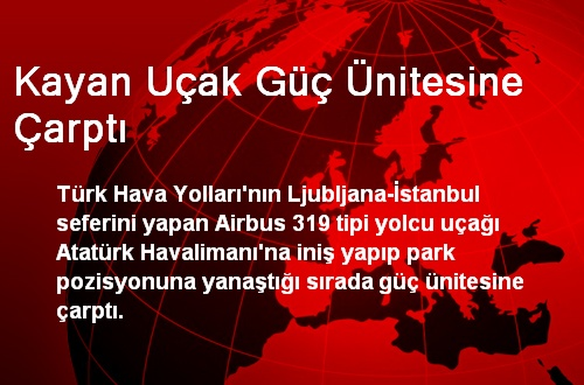 Kayan Uçak Güç Ünitesine Çarptı