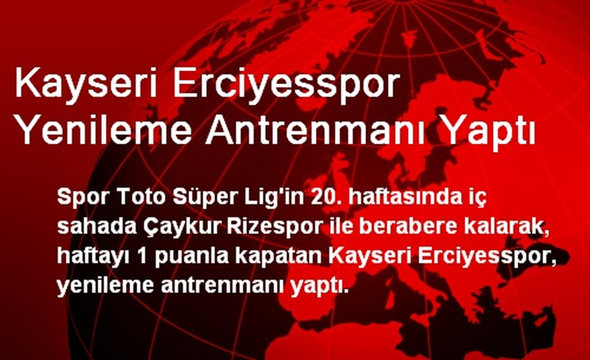 Kayseri Erciyesspor Yenileme Antrenmanı Yaptı