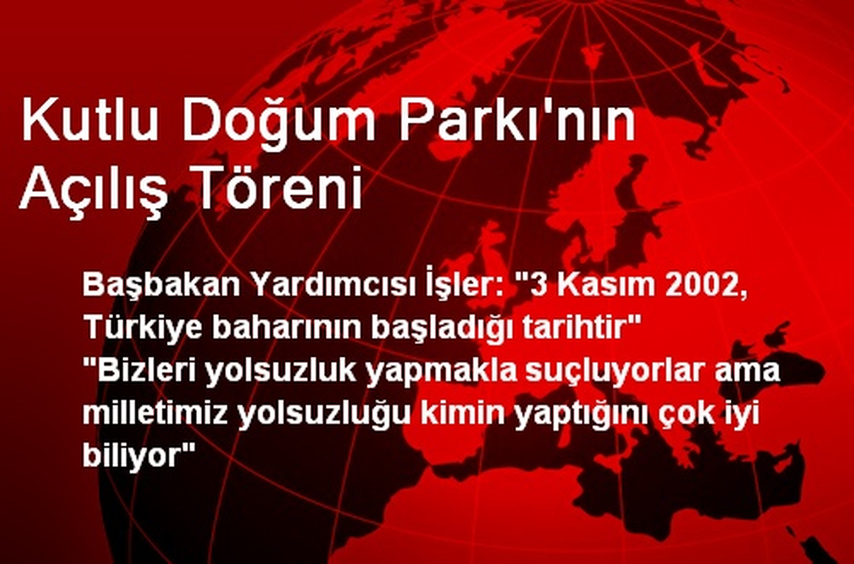 Kutlu Doğum Parkı\'nın Açılış Töreni