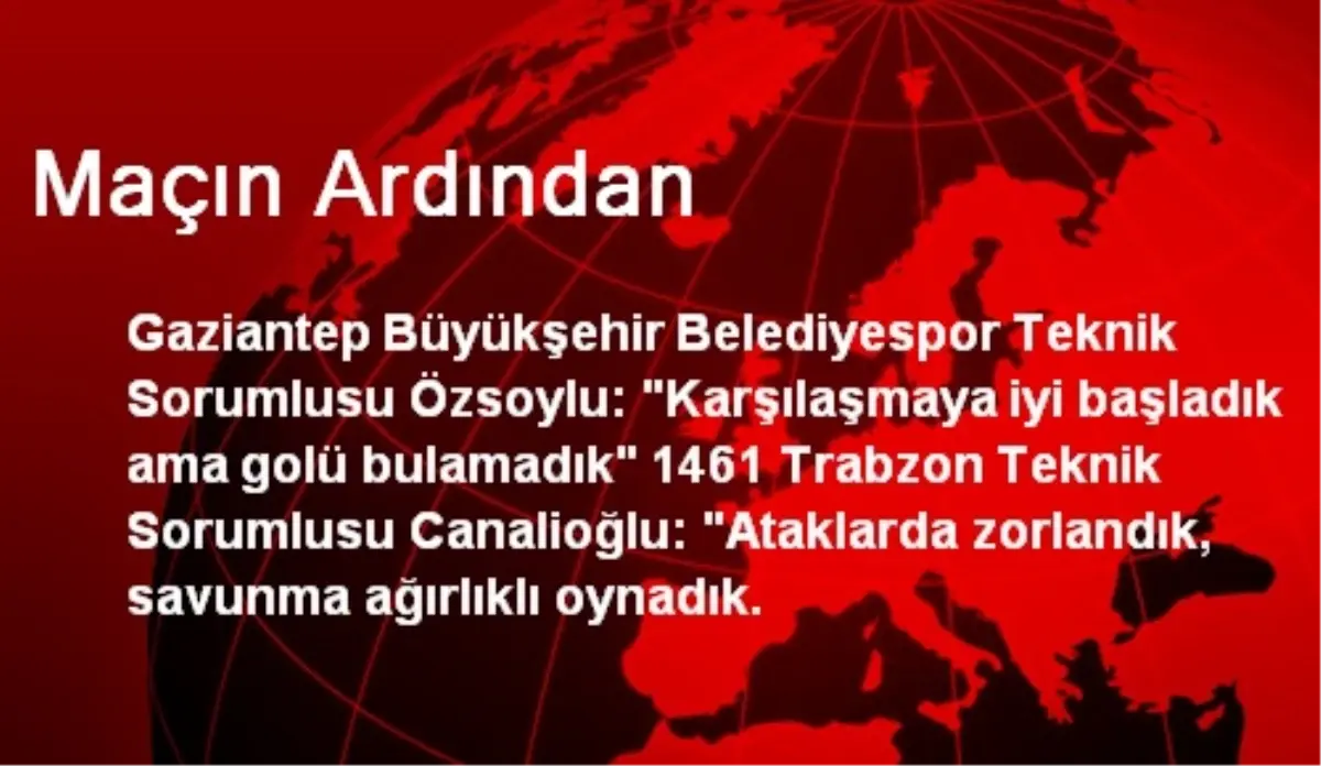 Maçın Ardından