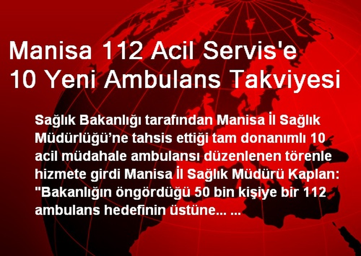Manisa 112 Acil Servis\'e 10 Yeni Ambulans Takviyesi