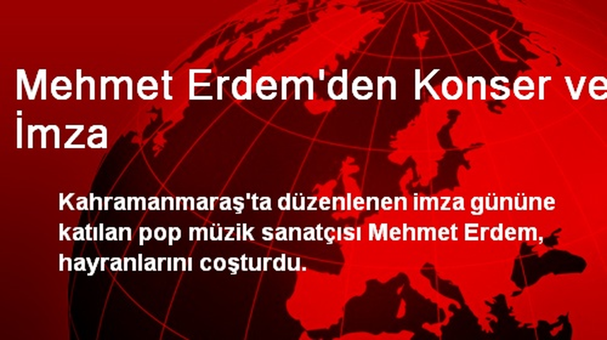 Mehmet Erdem\'den Konser ve İmza