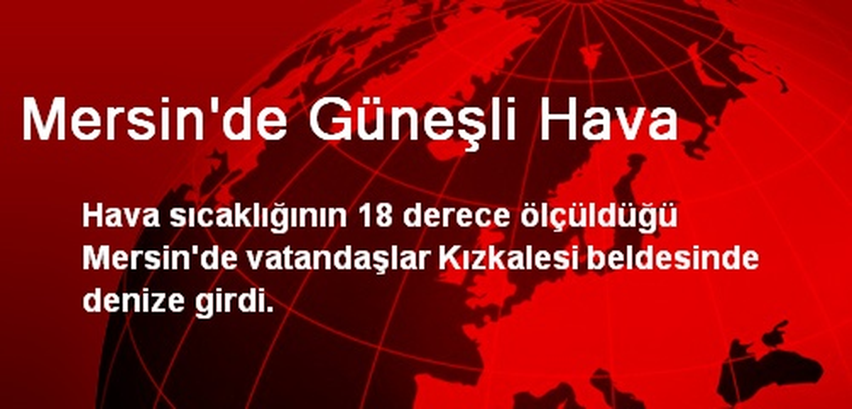 Mersin\'de Güneşli Hava