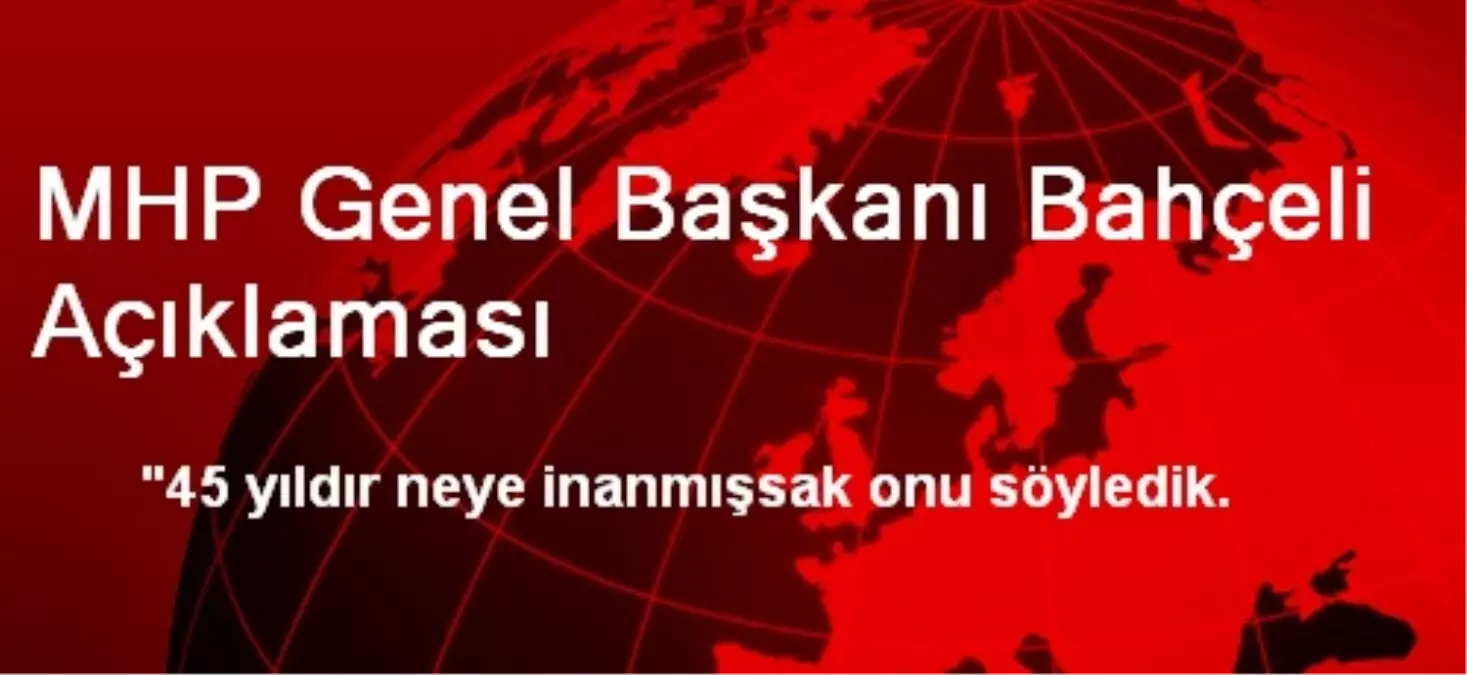 MHP Genel Başkanı Bahçeli Açıklaması