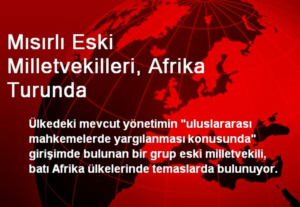 Mısırlı Eski Milletvekilleri, Afrika Turunda