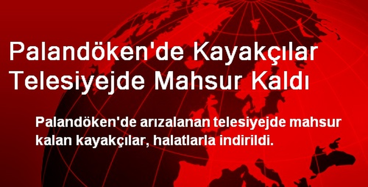 Palandöken\'de Kayakçılar Telesiyejde Mahsur Kaldı