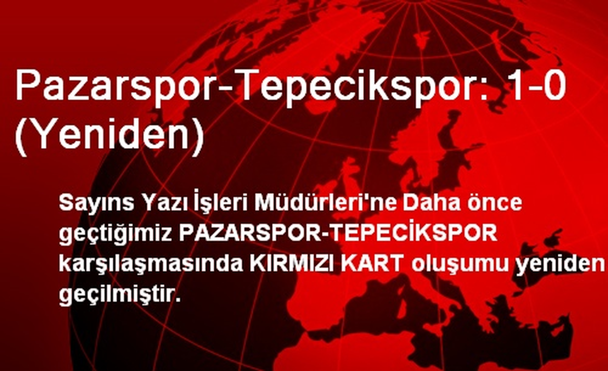 Pazarspor-Tepecikspor: 1-0 (Yeniden)