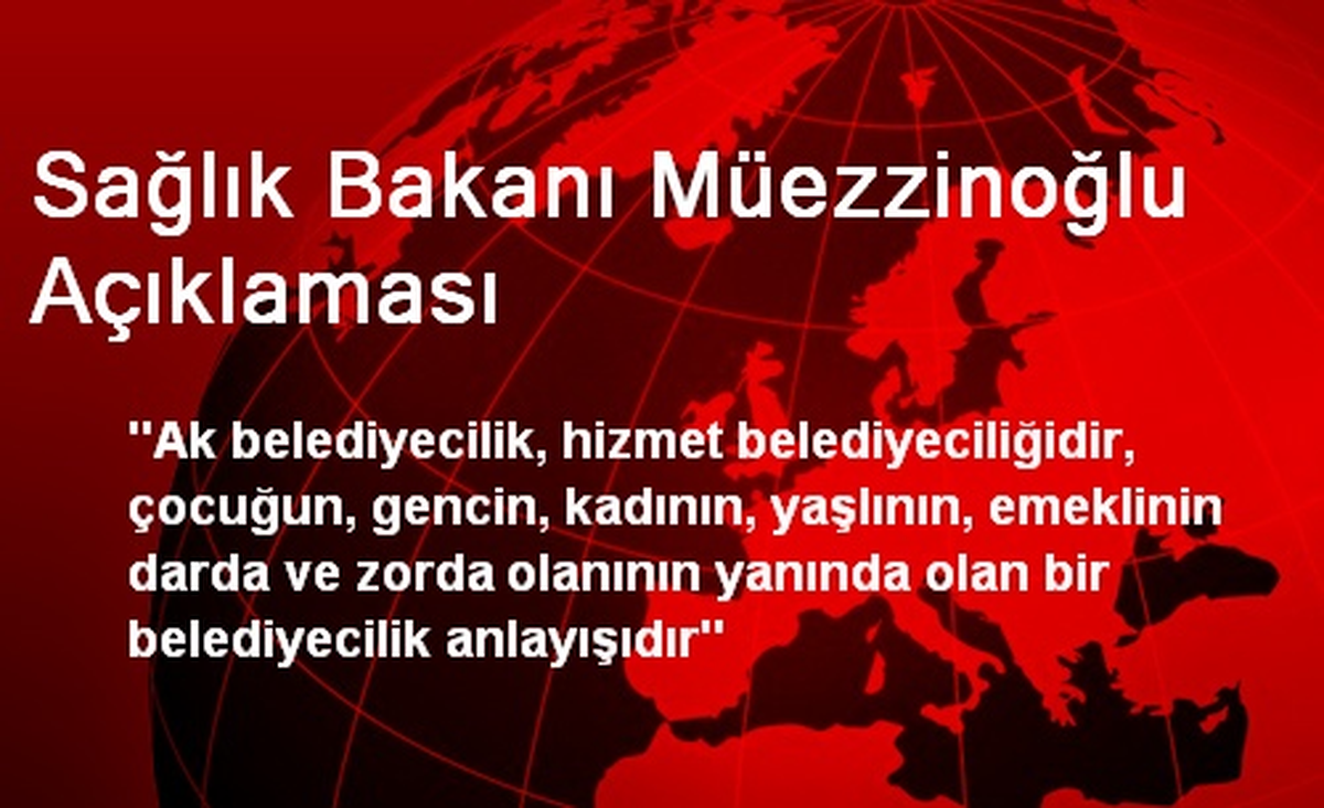 Sağlık Bakanı Müezzinoğlu Açıklaması