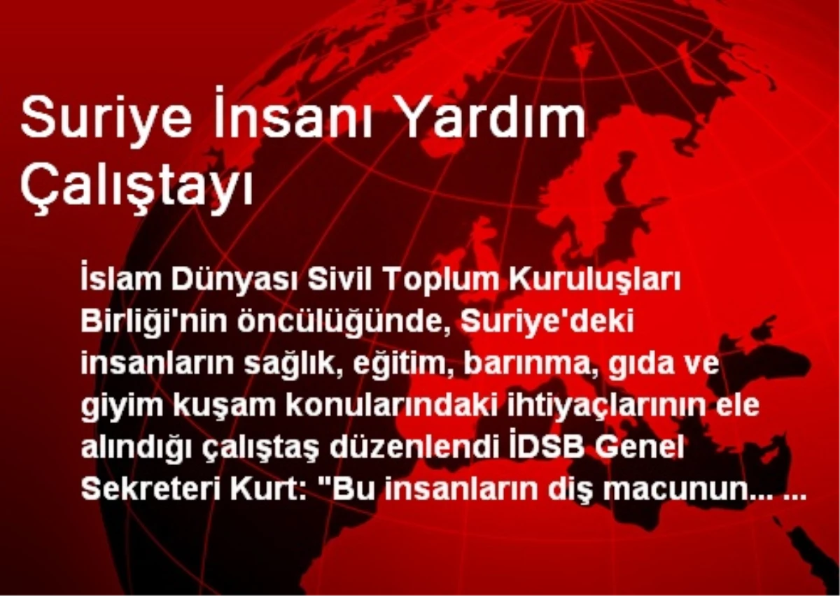 Suriye İnsanı Yardım Çalıştayı