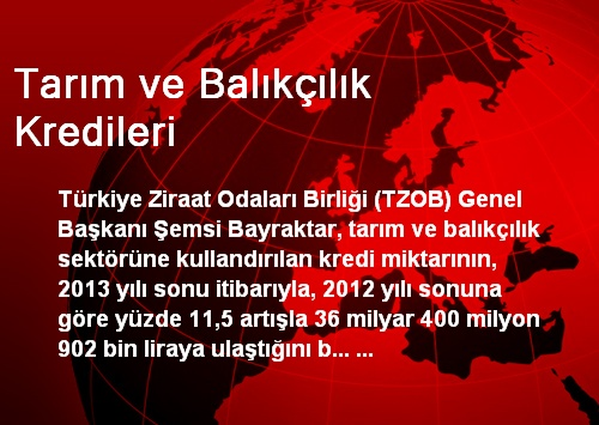 Tarım ve Balıkçılık Kredi Miktarı Arttı