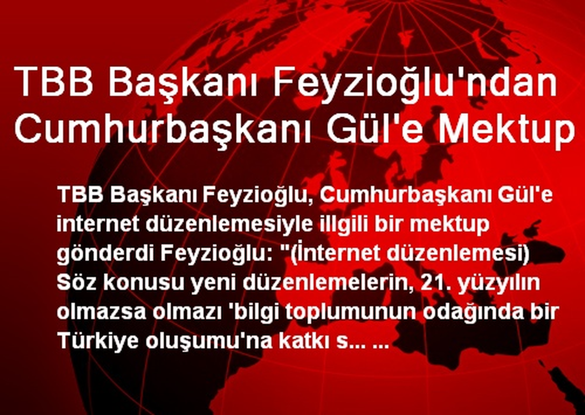 TBB Başkanı Feyzioğlu\'ndan Cumhurbaşkanı Gül\'e Mektup