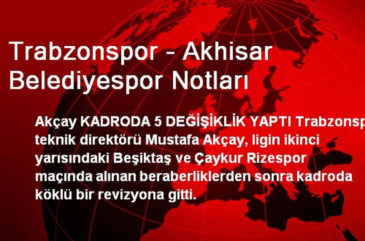 Trabzonspor - Akhisar Belediyespor Notları
