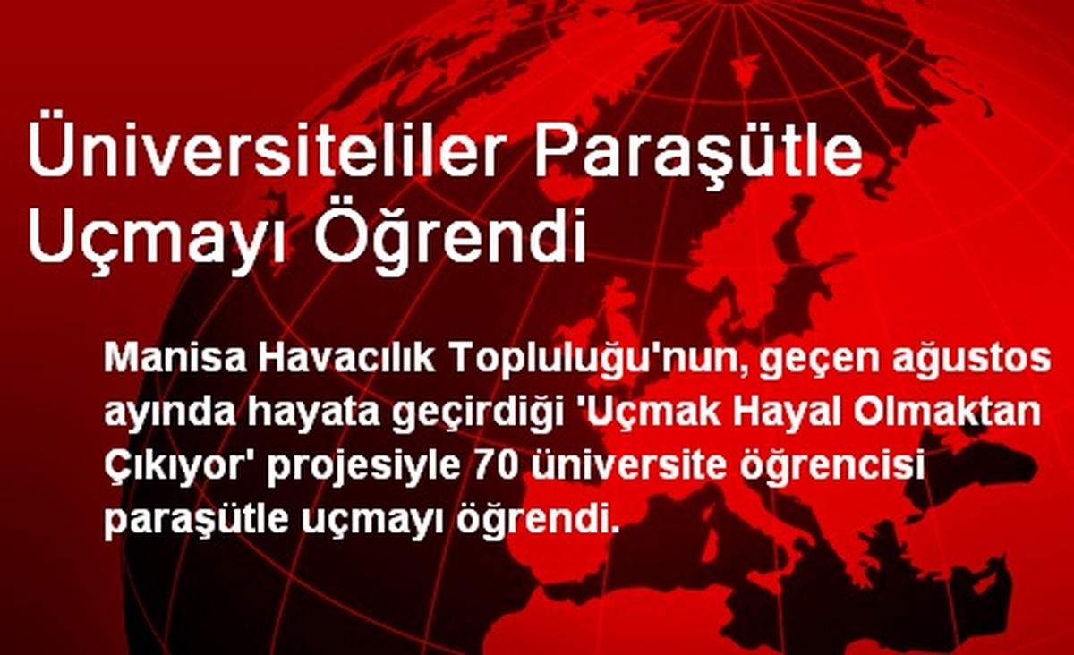 Üniversiteliler Paraşütle Uçmayı Öğrendi