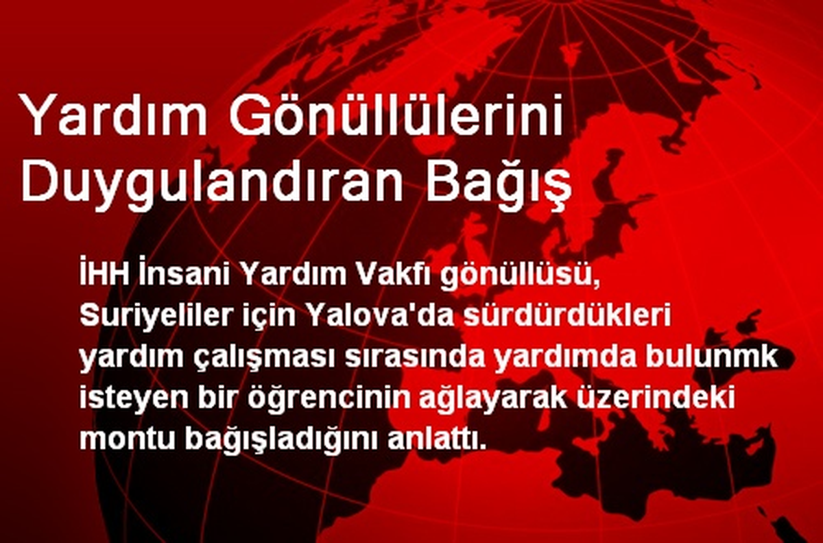 Yardım Gönüllülerini Duygulandıran Bağış