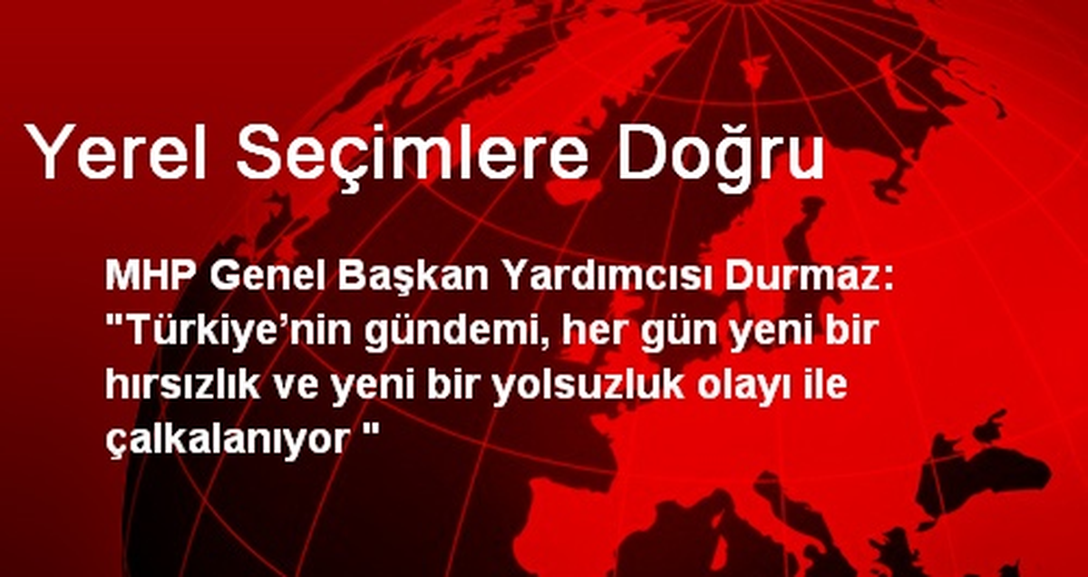 Yerel Seçimlere Doğru