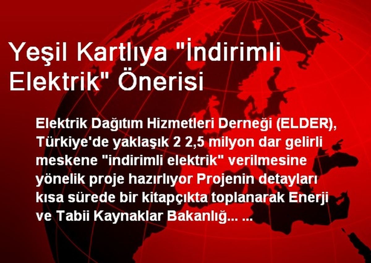 Yeşil Kartlıya "İndirimli Elektrik" Önerisi