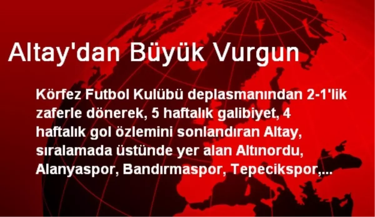 Altay\'dan Büyük Vurgun