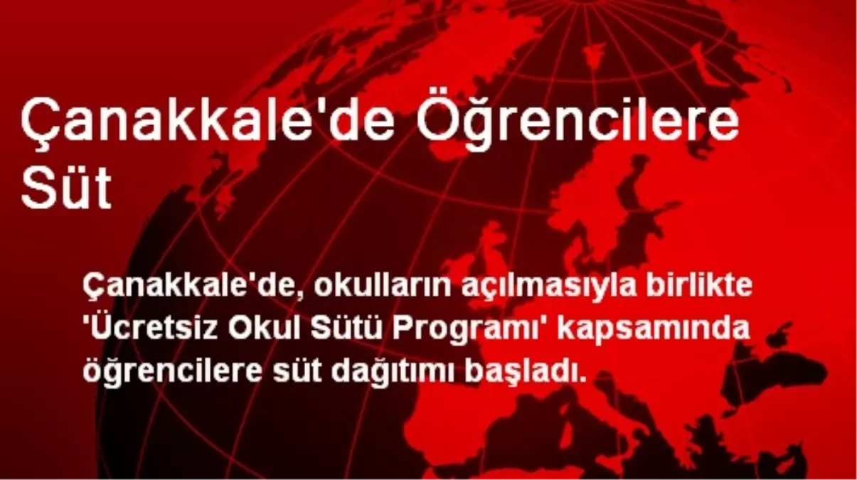 Çanakkale\'de Öğrencilere Süt Dağıtıldı