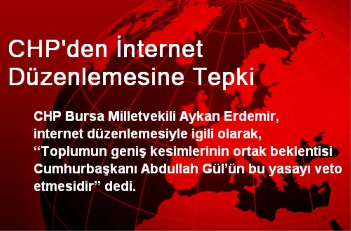 CHP\'den İnternet Düzenlemesine Tepki