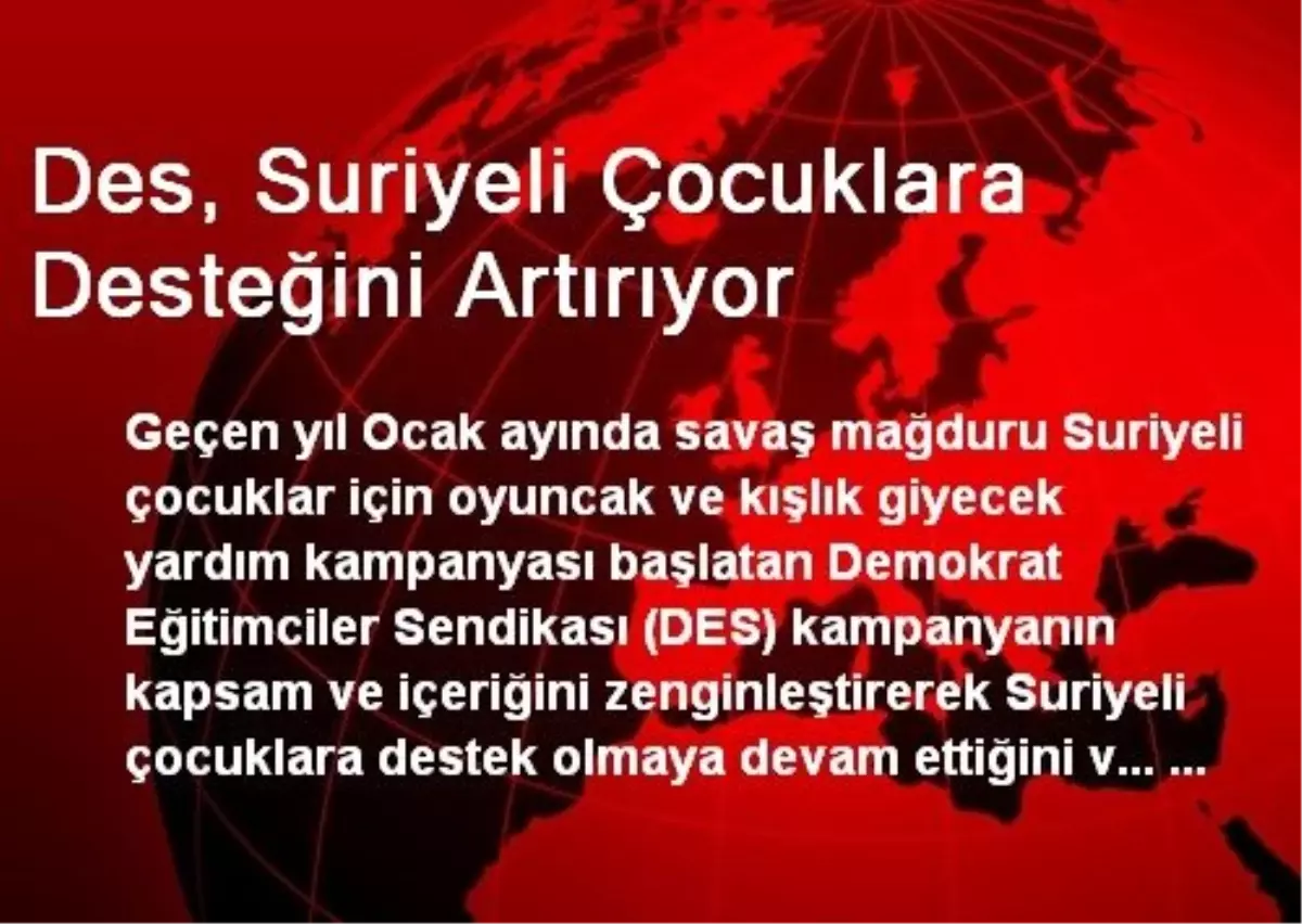 Des, Suriyeli Çocuklara Desteğini Artırıyor