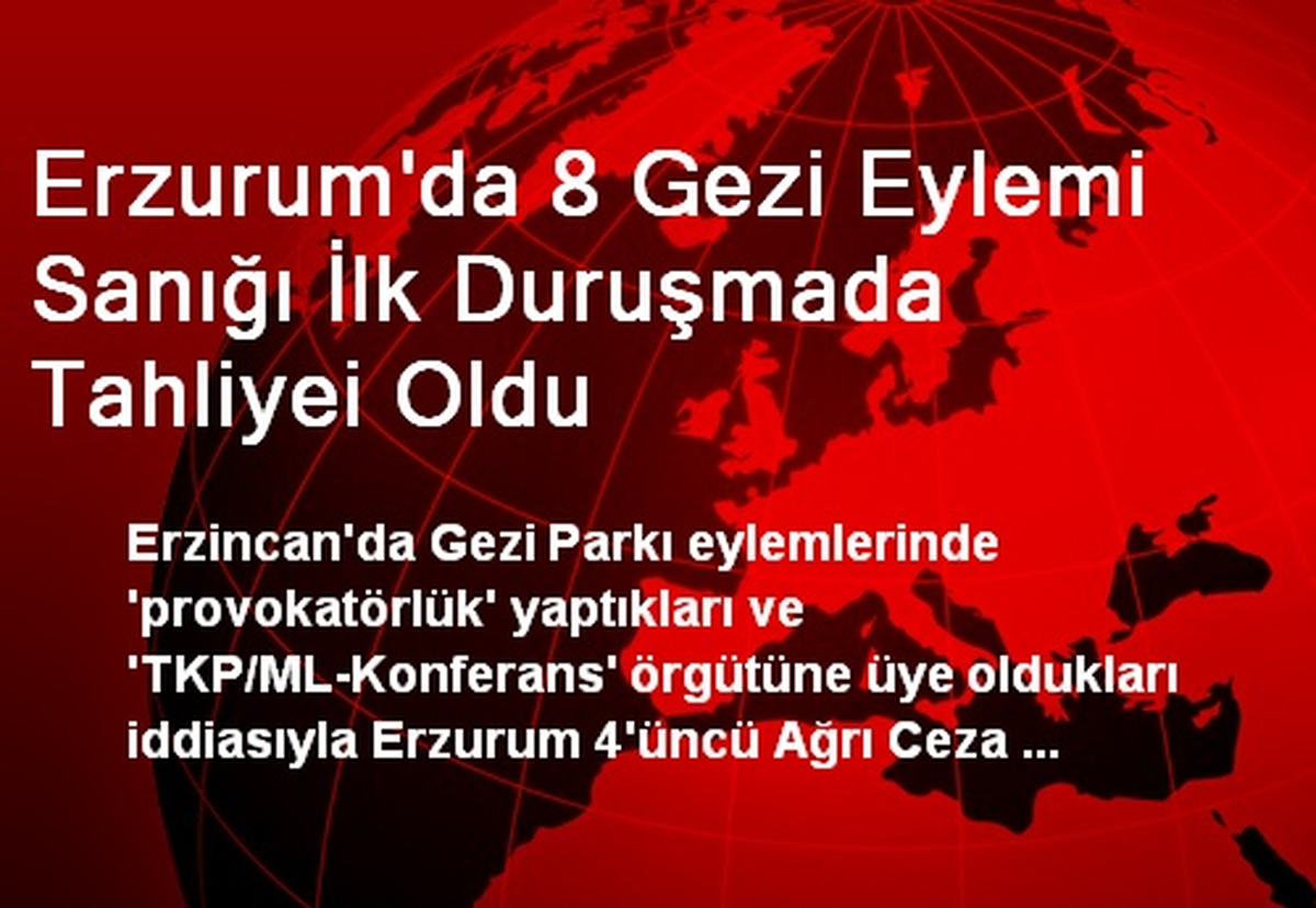 Erzurum\'da 8 Gezi Eylemi Sanığı İlk Duruşmada Tahliyei Oldu