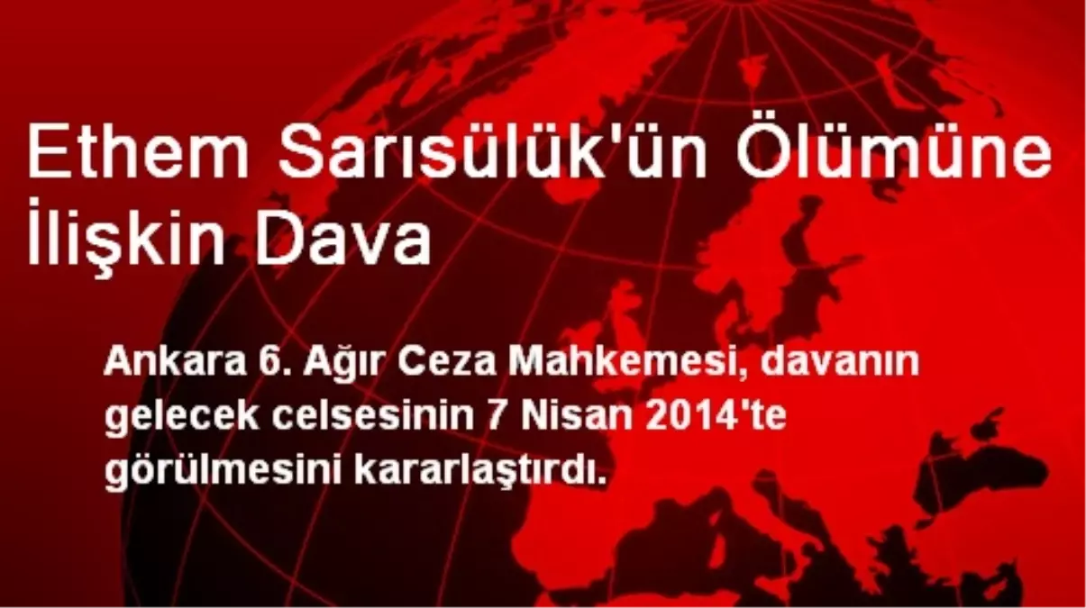 Ethem Sarısülük\'ün Ölümüne İlişkin Dava