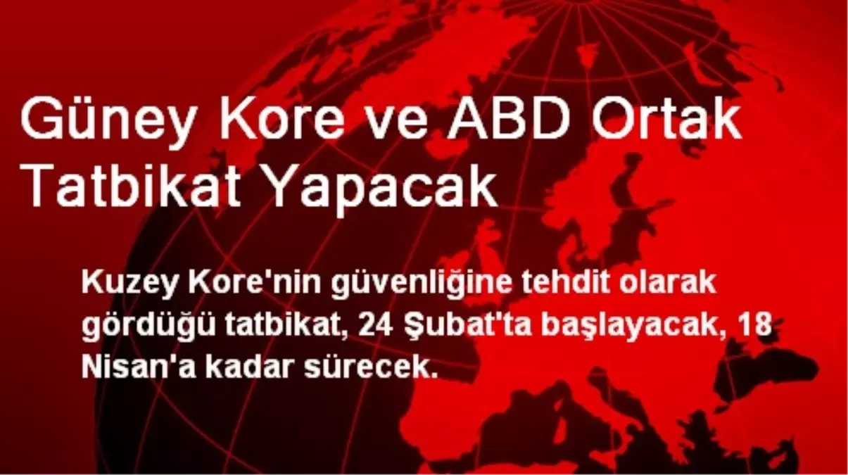 Güney Kore ve ABD Ortak Tatbikat Yapacak