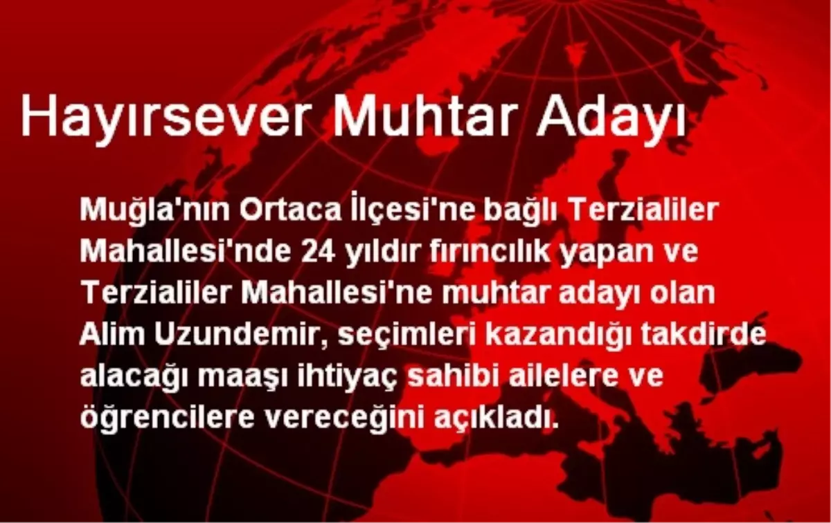 Hayırsever Muhtar Adayı