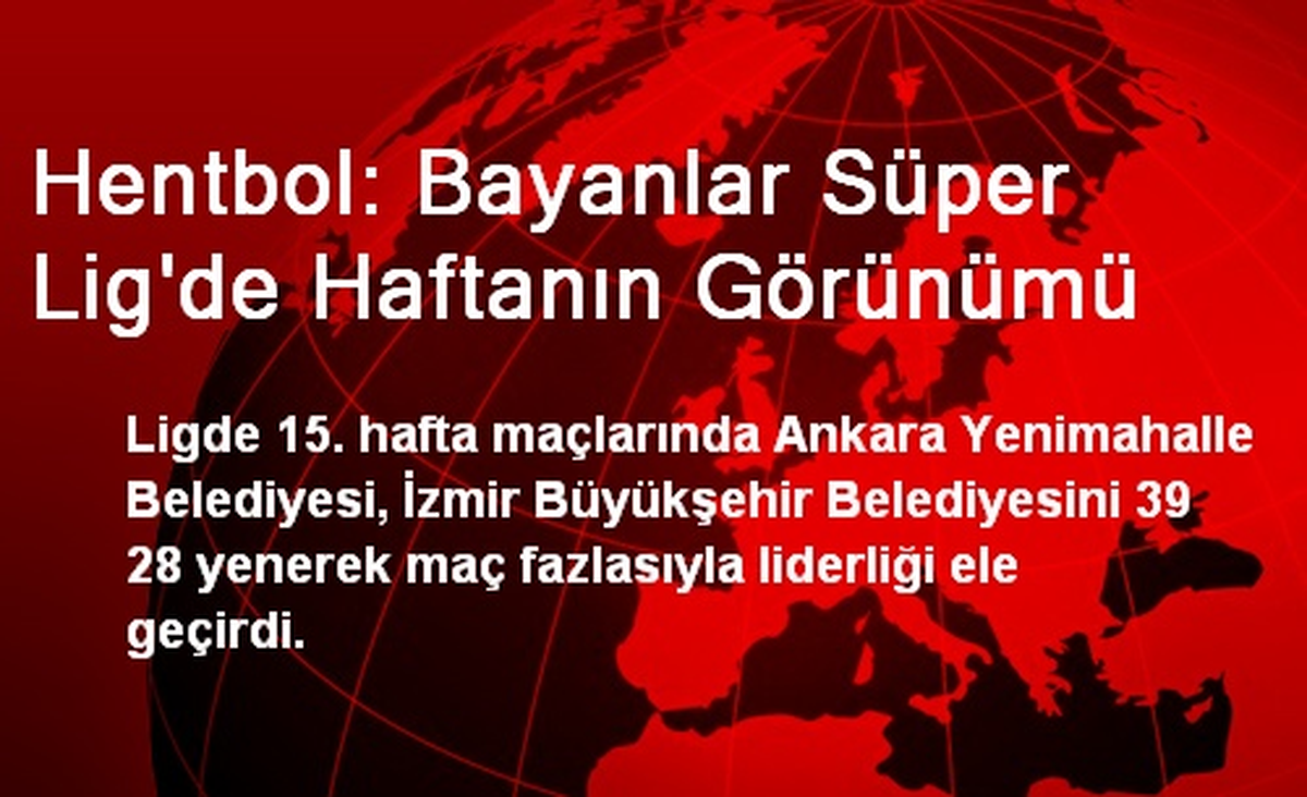 Hentbol: Bayanlar Süper Lig\'de Haftanın Görünümü