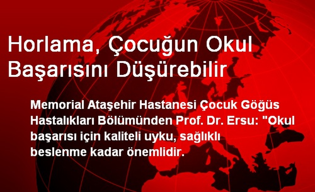 Horlama, Çocuğun Okul Başarısını Düşürebilir