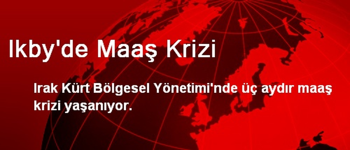 Ikby\'de Maaş Krizi