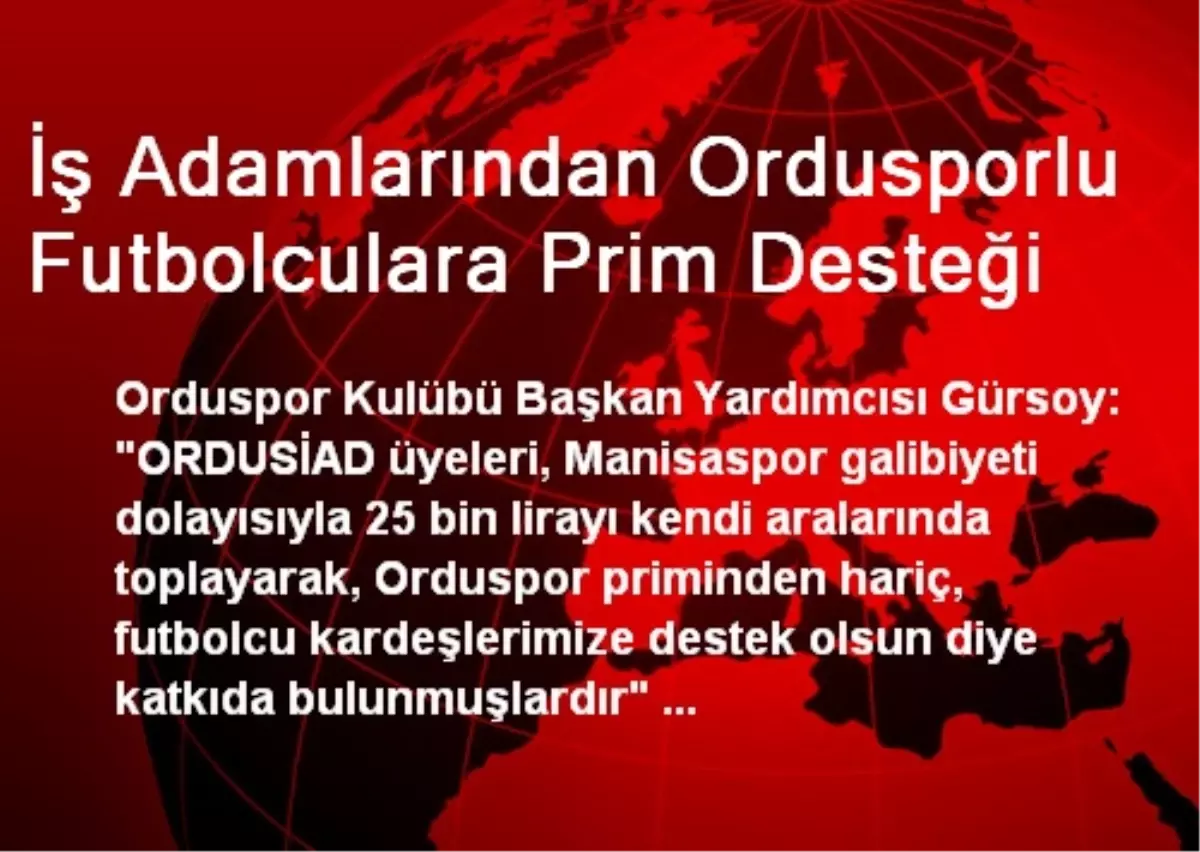 İş Adamlarından Ordusporlu Futbolculara Prim Desteği