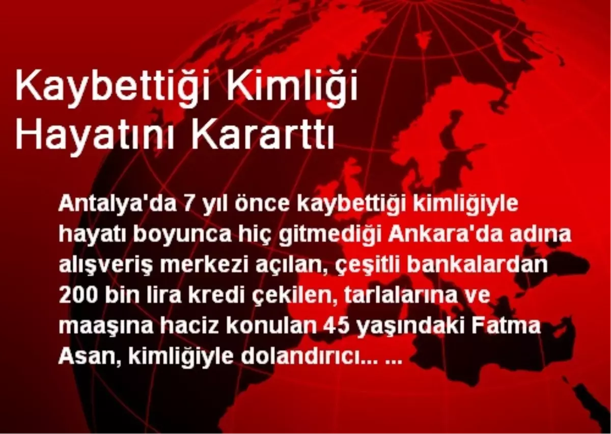 Kaybettiği Kimliği Hayatını Kararttı