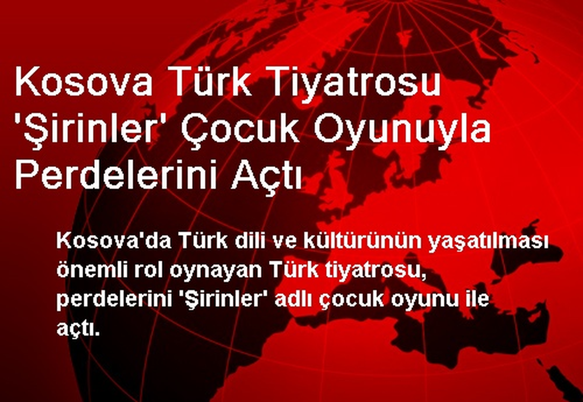 Kosova Türk Tiyatrosu \'Şirinler\' Çocuk Oyunuyla Perdelerini Açtı
