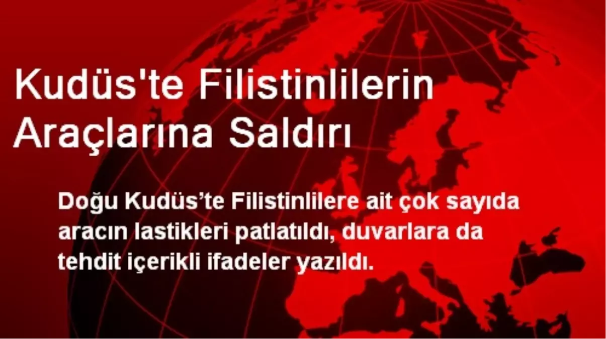 Kudüs\'te Filistinlilerin Araçlarına Saldırı