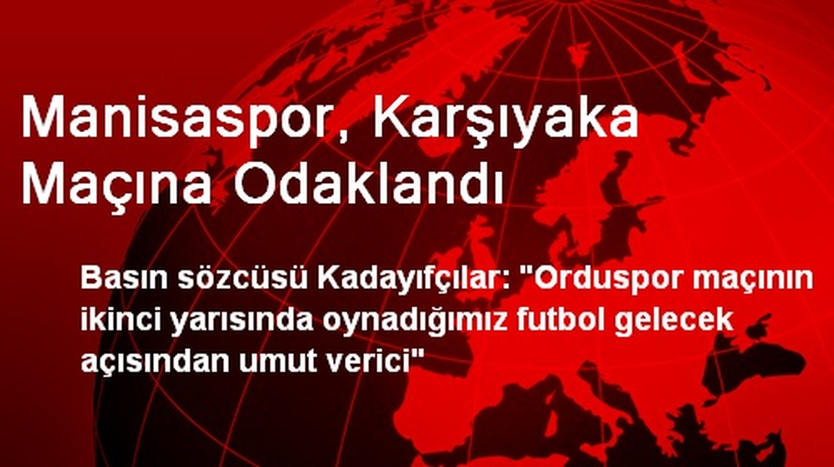 Manisaspor, Karşıyaka Maçına Odaklandı