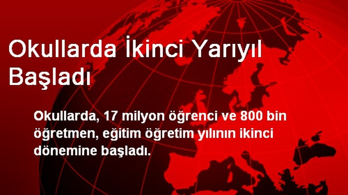 Okullarda İkinci Yarıyıl Başladı