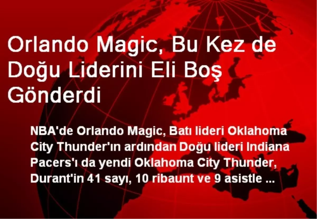 Orlando Magic, Bu Kez de Doğu Liderini Eli Boş Gönderdi