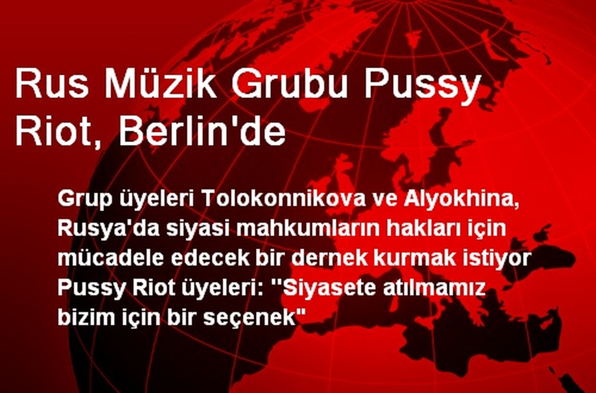 Rus Müzik Grubu Pussy Riot, Berlin\'de