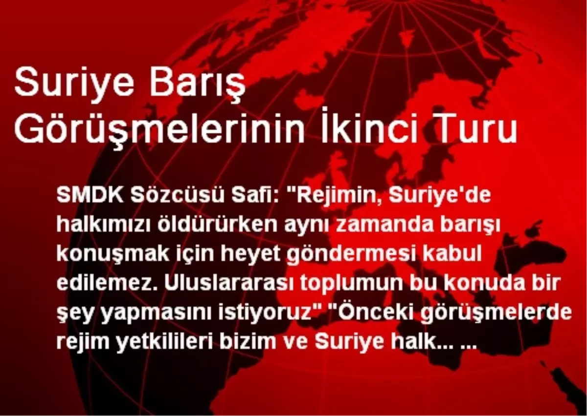 Suriye Barış Görüşmelerinin İkinci Turu