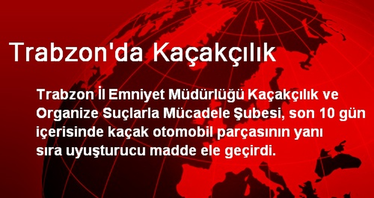 Trabzon\'da Kaçakçılık