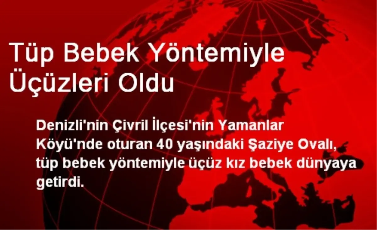 Tüp Bebek Yöntemiyle Üçüzleri Oldu