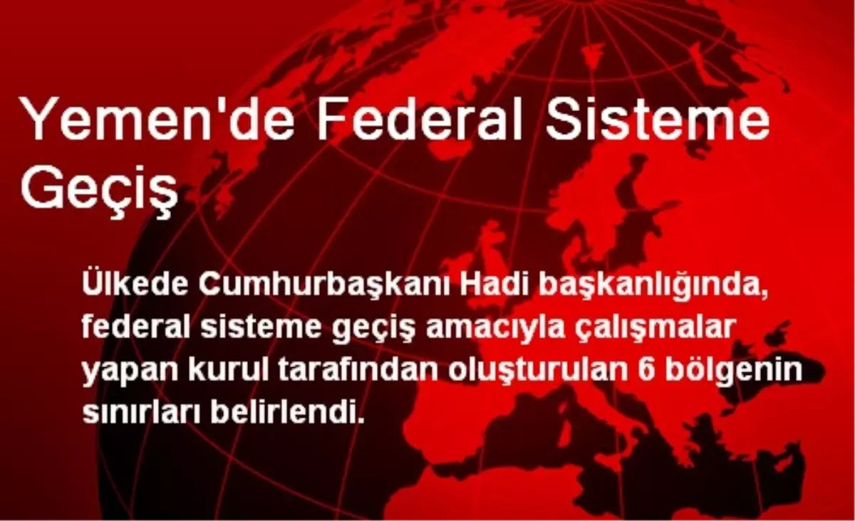 Yemen\'de Federal Sisteme Geçiş