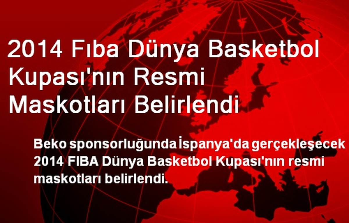 Dünya Basketbol Kupasının Resmi Maskotları Belirlendi