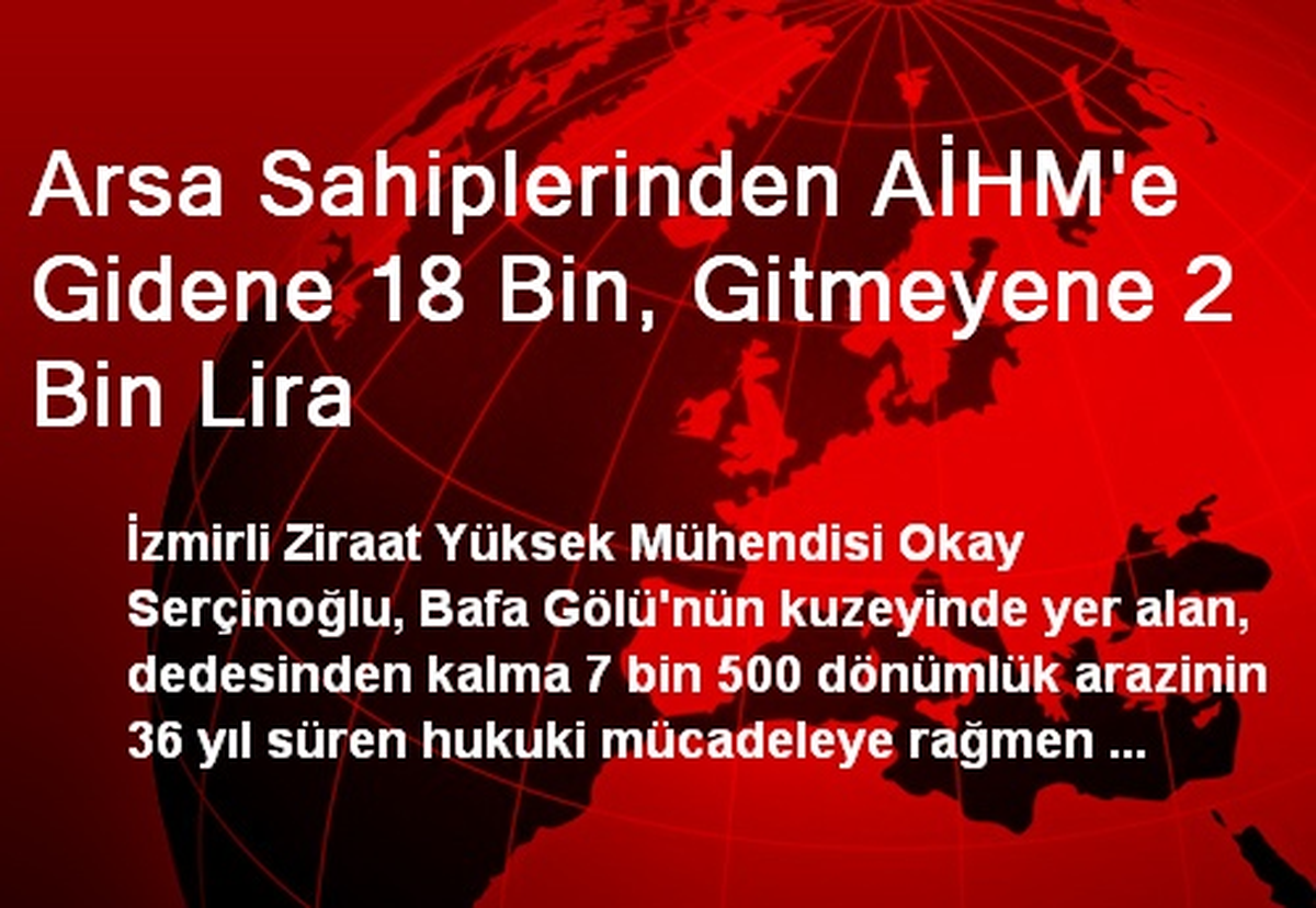 Arsa Sahiplerinden AİHM\'e Gidene 18 Bin, Gitmeyene 2 Bin Lira