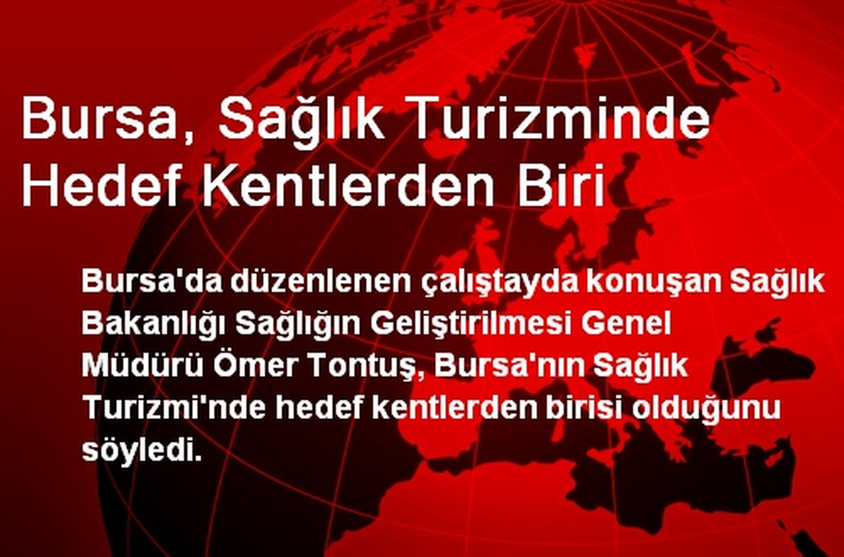 Bursa, Sağlık Turizminde Hedef Kentlerden Biri