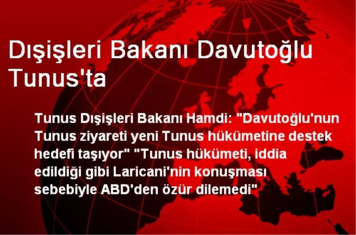 Dışişleri Bakanı Davutoğlu Tunus\'ta