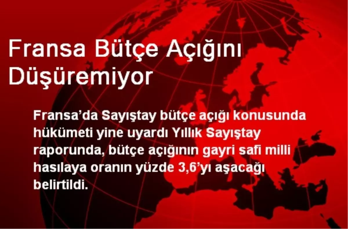 Fransa Bütçe Açığını Düşüremiyor