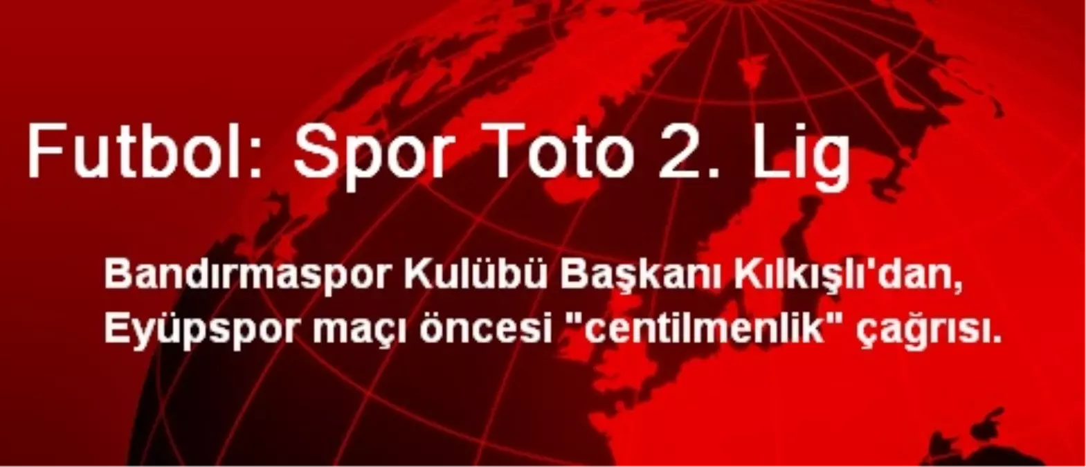 Futbol: Spor Toto 2. Lig