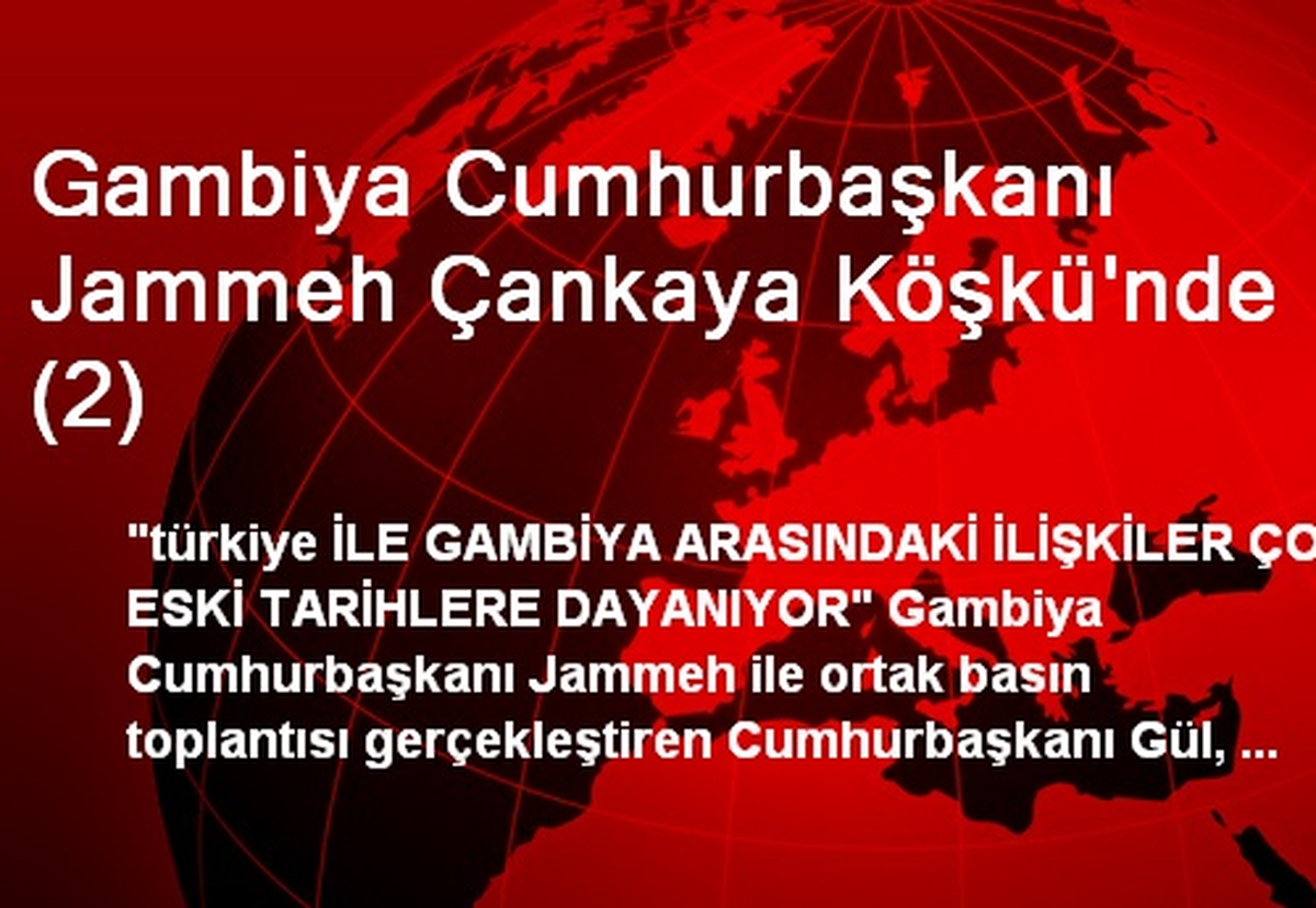 Gambiya Cumhurbaşkanı Jammeh Çankaya Köşkü\'nde (2)